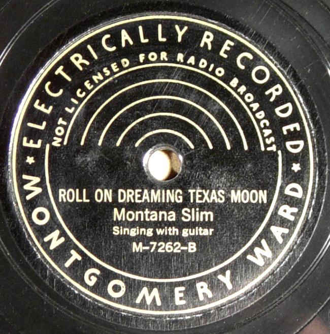 Montana Slim, Montgomery Ward M-7262 78rpm record, Roll On Dreaming Texas Moon